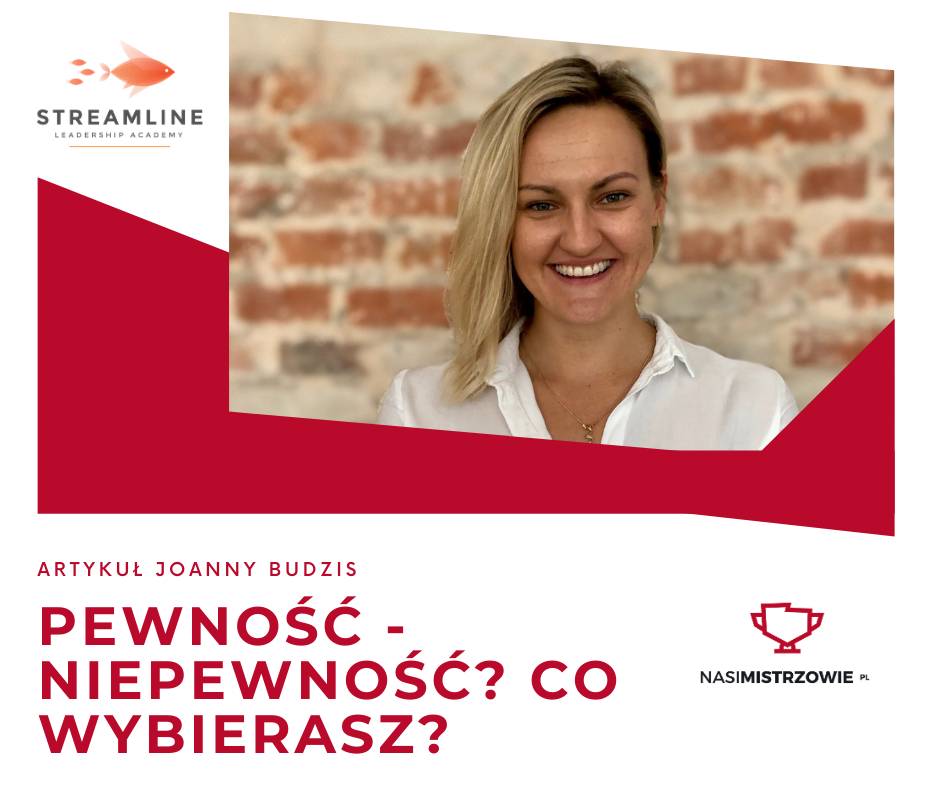 Pewność - niepewność. Co wybierasz? 